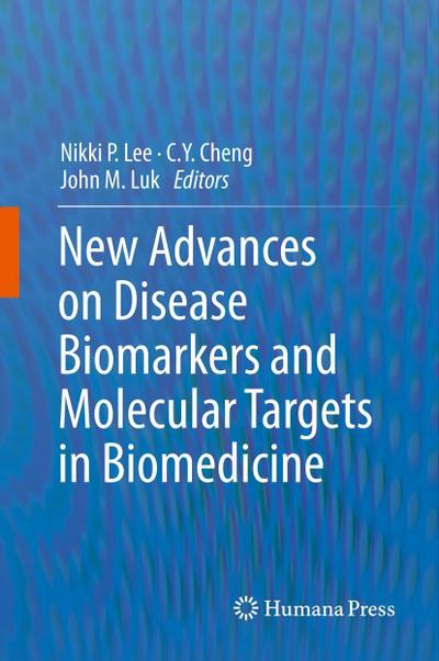 New Advances on Disease Biomarkers and Molecular Targets in Biomedicine