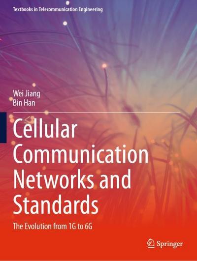 Cellular Communication Networks and Standards