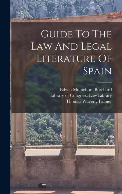Guide To The Law And Legal Literature Of Spain