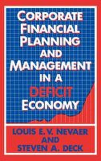 Corporate Financial Planning and Management in a Deficit Economy