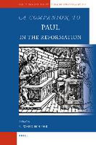A Companion to Paul in the Reformation