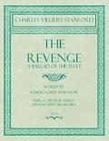 The Revenge - A Ballad of the Fleet - Full Score for Mixed Chorus and Orchestra - Words by Alfred, Lord Tennyson - Op.24