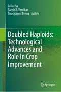 Doubled Haploids: Technological Advances and Role In Crop Improvement