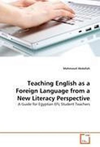Teaching English as a Foreign Language from a New Literacy Perspective