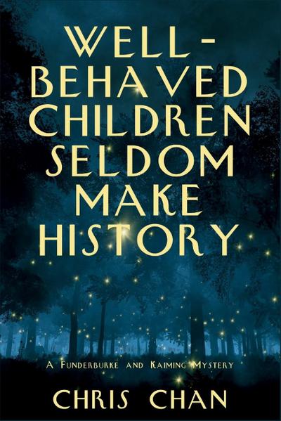 Well-Behaved Children Seldom Make History