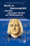 Musik im Spannungsfeld zwischen nationalem Denken und Weltbürgertum