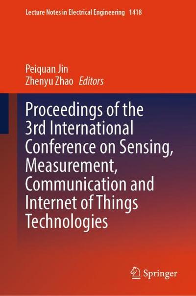 Proceedings of the 3rd International Conference on Sensing, Measurement, Communication and Internet of Things Technologies