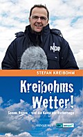 Kreibohms Wetter! Sonne, Regen - und die Kunst der Vorhersage