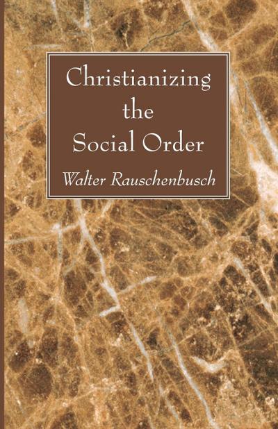 Christianizing the Social Order