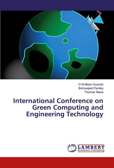 International Conference on Green Computing and Engineering Technology