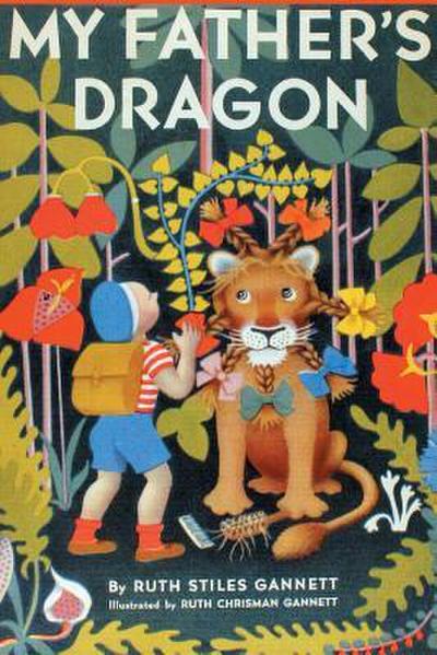My Father’s Dragon (Illustrated by Ruth Chrisman Gannett)