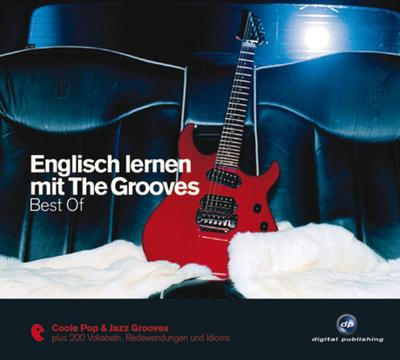 Englisch lernen mit The Grooves: Best of.Coole Pop & Jazz Grooves / Audio-CD mit Booklet (The Grooves digital publishing)