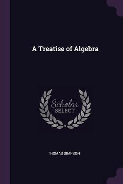 A Treatise of Algebra