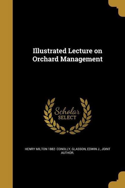 Illustrated Lecture on Orchard Management