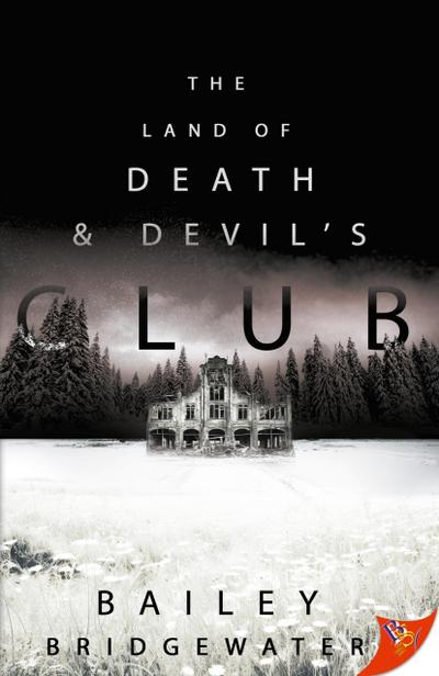 Land of Death and Devil’s Club