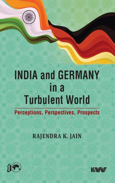 India and Germany in a Turbulent World