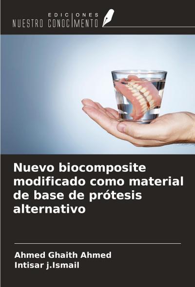Nuevo biocomposite modificado como material de base de prótesis alternativo