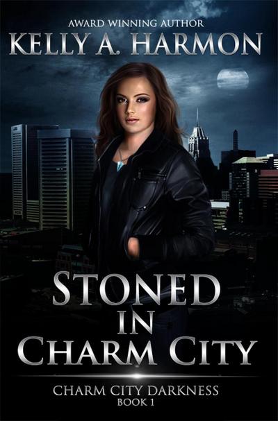 Stoned in Charm City (Charm City Darkness, #1)