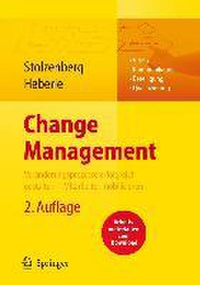 Change Management. Veränderungsprozesse erfolgreich gestalten - Mitarbeiter mobilisieren