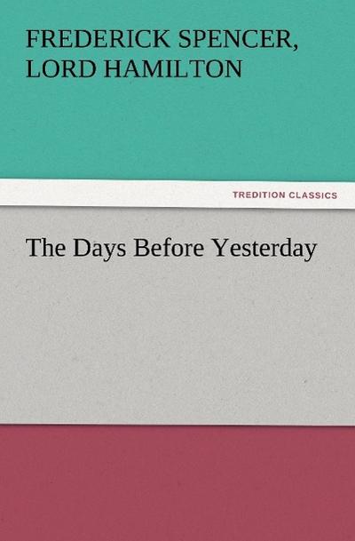 The Days Before Yesterday