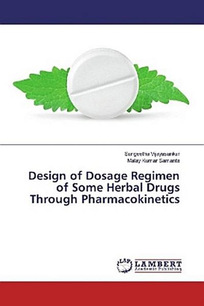 Design of Dosage Regimen of Some Herbal Drugs Through Pharmacokinetics