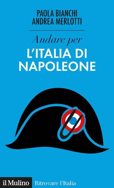 Andare per l’Italia di Napoleone