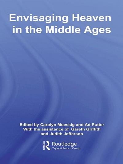 Envisaging Heaven in the Middle Ages