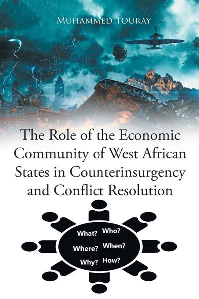 The Role of the Economic Community of West African States in Counterinsurgency and Conflict Resolution