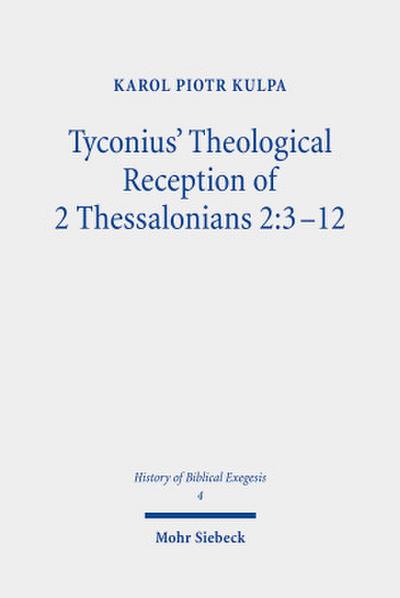 Tyconius’ Theological Reception of 2 Thessalonians 2:3-12