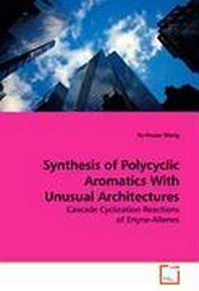 Synthesis of Polycyclic Aromatics With Unusual Architectures