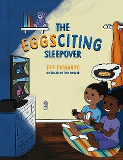 The EGGSciting Sleepover