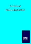 Briefe von Goethes Eltern