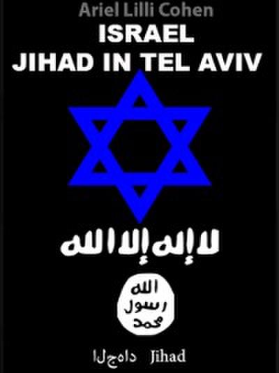 Israel Jihad in Tel Aviv