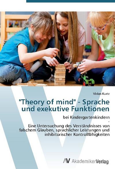 ’Theory of mind’ - Sprache und exekutive Funktionen