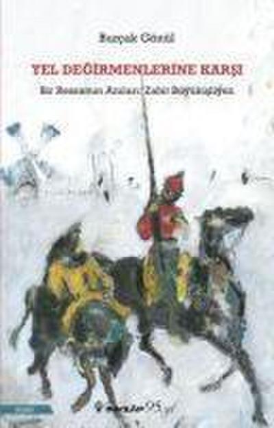 Yel Degirmenlerine Karsi