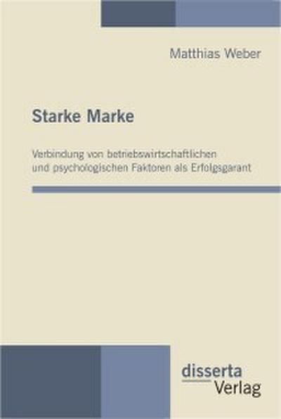 Starke Make: Verbindung von betriebswirtschaftlichen und psychologischen Faktoren als Erfolgsgarant