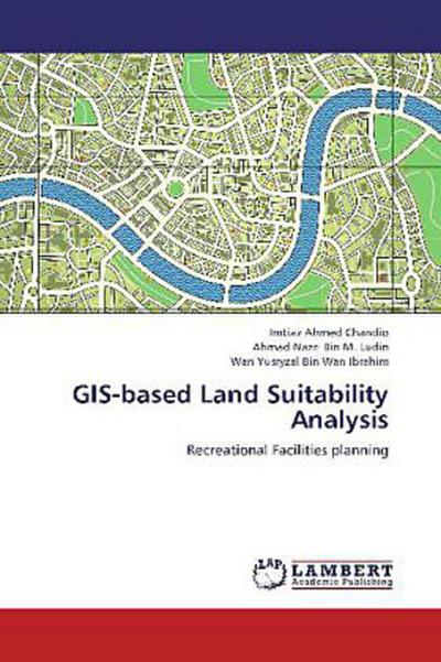 GIS-based Land Suitability Analysis