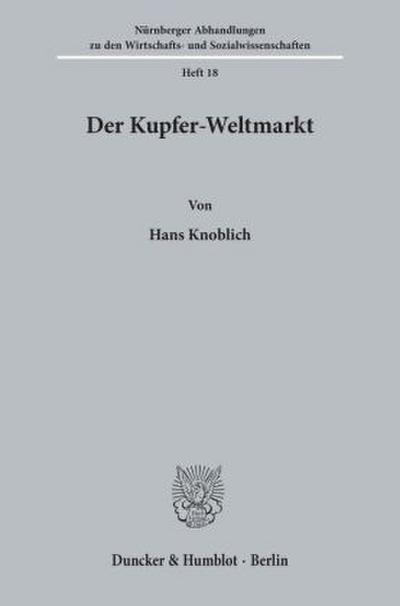 Der Kupfer-Weltmarkt.