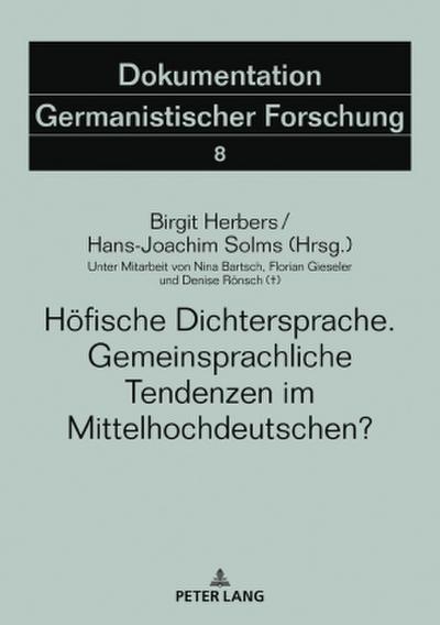 Höfische Dichtersprache. Gemeinsprachliche Tendenzen im Mittelhochdeutschen?