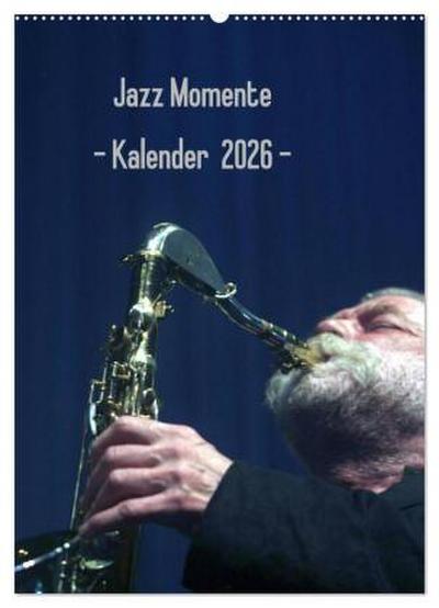 Jazz Momente - Kalender 2026 - (Wandkalender 2026 DIN A2 hoch), CALVENDO Monatskalender