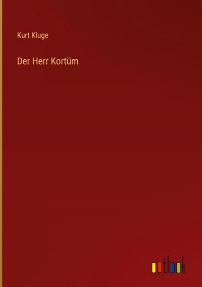 Der Herr Kortüm