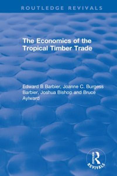 Economics of the Tropical Timber Trade