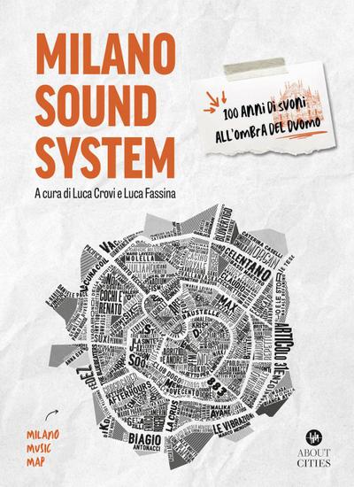 Milano sound system. 100 anni di suoni all’ombra del Duomo