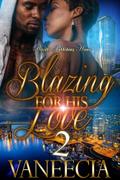 Blazing for His Love 2