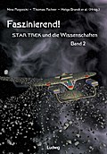 Faszinierend! Star Trek und die Wissenschaften Band 2