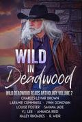 Wild in Deadwood (Wild Deadwood Reads Anthology, #2)