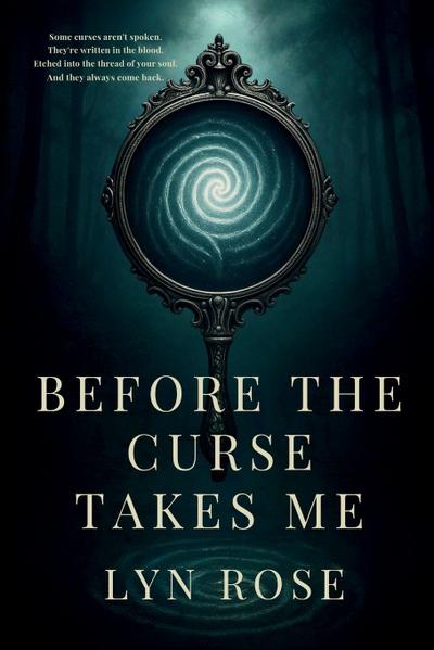 Before The Curse Takes Me