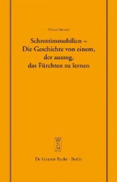 Schrottimmobilien - Die Geschichte von einem, der auszog, das Fürchten zu lernen