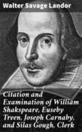Citation and Examination of William Shakspeare, Eu