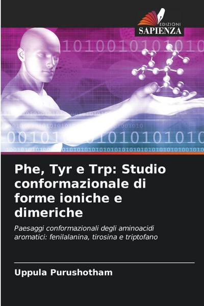 Phe, Tyr e Trp: Studio conformazionale di forme ioniche e dimeriche